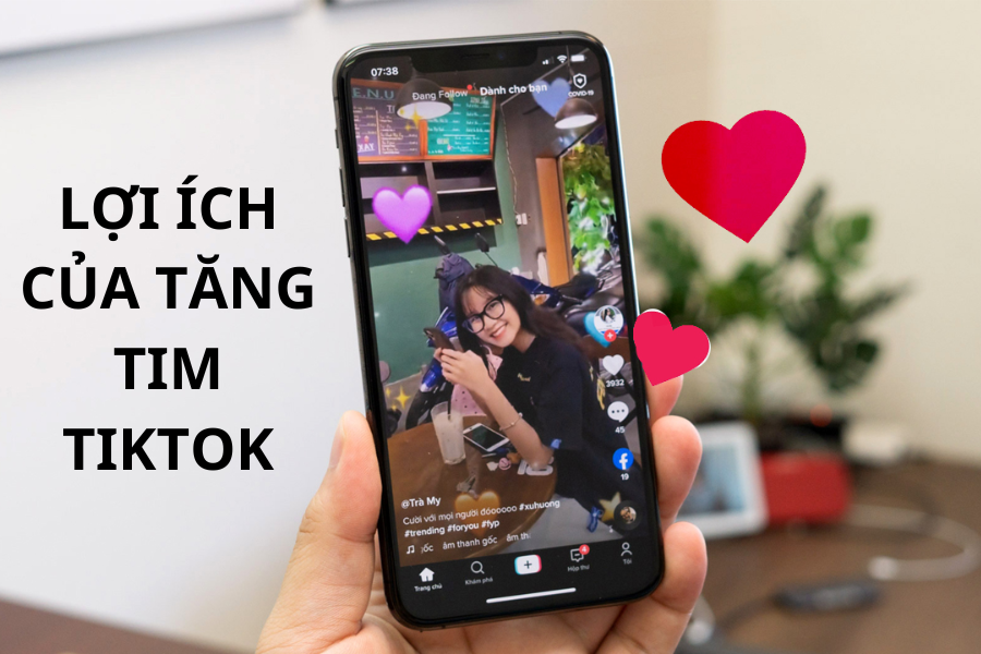 Lý do vì sao nên tăng Tim Tiktok