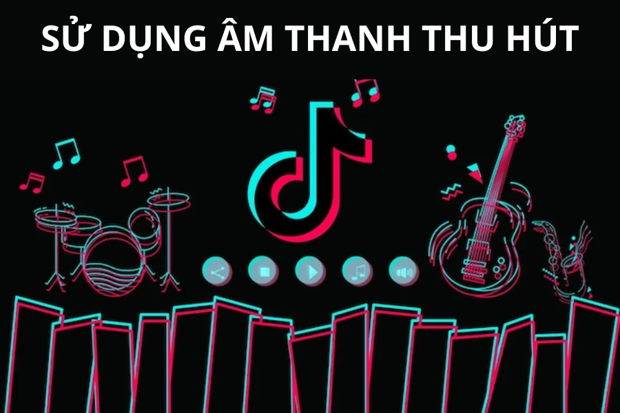 Sử dụng âm nhạc thu hút
